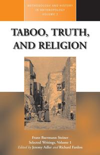 Franz B. Steiner - «Taboo, Truth, and Religion»