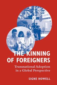 Signe Howell - «The Kinning of Foreigners»