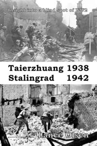Lance Olsen - «Taierzhuang 1938 - Stalingrad 1942»
