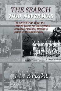 J. L. Wright - «The Search That Never Was»