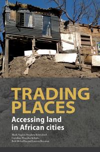 Mark Napier - «Trading Places. Accessing land in African cities»