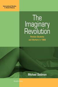 M. Seidman - «The Imaginary Revolution»