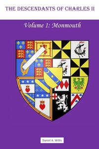 Daniel A. Willis - «The Descendants of Charles II, Volume 1»