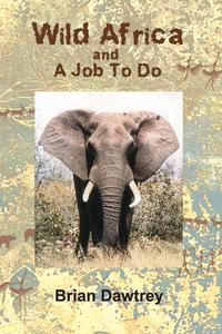 Wild Africa and a Job to Do