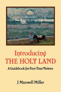 J Maxwell Miller - «Introducing the Holy Land»