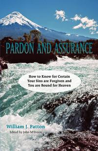 William J. Patton - «Pardon & Assurance»
