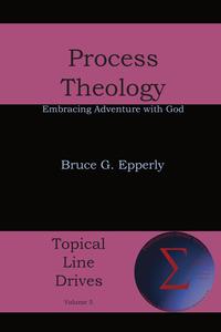 Bruce G Epperly - «Process Theology»