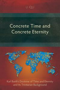 Li Qu - «Concrete Time and Concrete Eternity»