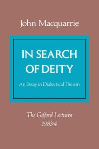 John MacQuarrie - «In Search of Deity»