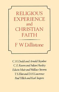 F. W. Dillistone - «Religious Experience and Christian Faith»