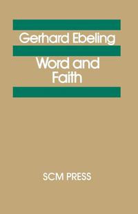 Gerhard Eberling - «Word and Faith»