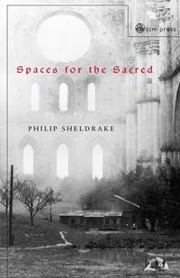 Philip Sheldrake - «Spaces for the Sacred»
