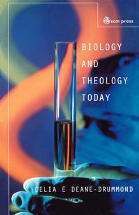 Celia E. Deane-Drummond - «Biology and Theology Today»
