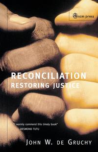 John W. De Gruchy - «Reconcliation»