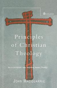 John MacQuarrie - «Principles of Christian Theology - Revised Edition»