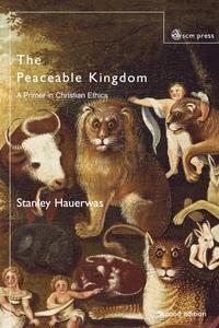 Stanley Hauerwas - «The Peaceable Kingdom»