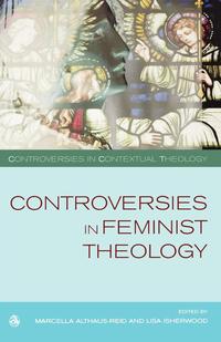 Marcella Althaus-Reid - «Controversies in Feminist Theology»