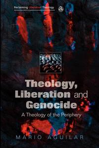 Mario I. Aguilar - «Theology, Liberation and Genocide»