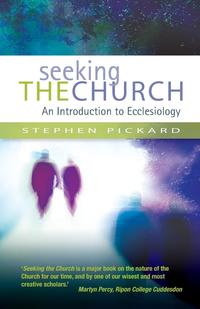 Stephen Pickard - «Seeking the Church»