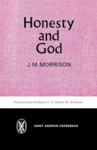 J. M. Morrison - «Honesty and God»