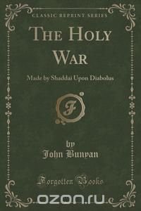 John Bunyan - «The Holy War»