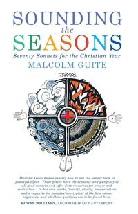 Malcolm Guite - «Sounding the Seasons»