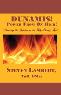 STEVEN LAMBERT - «DUNAMIS! Power from on High!»