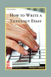 Michael P. Jensen - «How to Write a Theology Essay»
