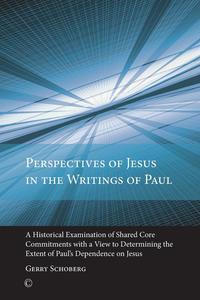 Gerry Schoberg - «Perspectives of Jesus in the Writings of Paul»