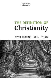 David W. Gooding - «The Definition of Christianity»