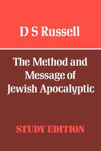 The Method and Message of Jewish Apocalyptic