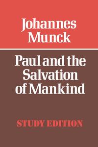 Johannes Munck - «Paul and the Salvation of Mankind»
