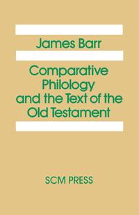 James Barr - «Comparative Philology and the Text of the Old Testament»