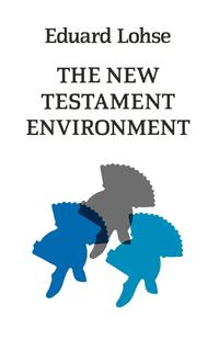 Eduard Lohse - «The New Testament Environment»
