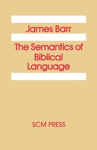 James Barr - «The Semantics of Biblical Language»