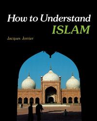 Jacques Jomier - «How to Understand Islam»