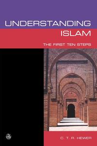 C. T. R. Hewer - «Understanding Islam»