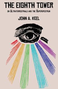 John A. Keel - «THE EIGHTH TOWER»