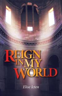 Elise Icten - «Reign In My World»