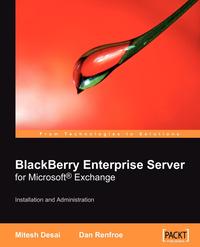 Dan Renfroe - «Blackberry Enterprise Server for Microsoft (R) Exchange»