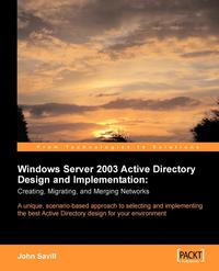 Windows Server 2003 Active Directory Design and Implementation