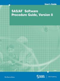 SAS/AF(R) Software Procedure Guide, Version 8