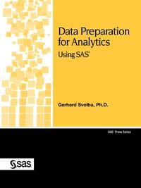 Gerhard Ph.D. Svolba - «Data Preparation for Analytics Using SAS»