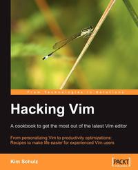 Kim Schulz - «Hacking VIM»