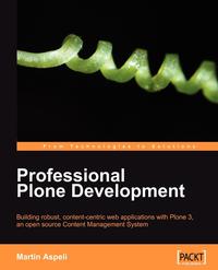 Martin Aspeli - «Professional Plone Development»