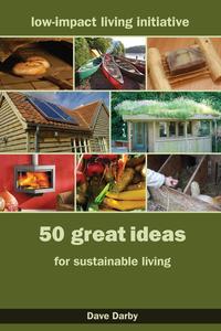 Dave Darby - «50 Great Ideas for Sustainable Living»