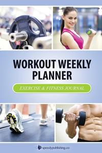 Speedy Publishing LLC - «Workout Weekly Planner»