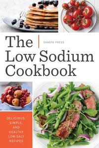 Shasta Press - «The Low Sodium Cookbook»
