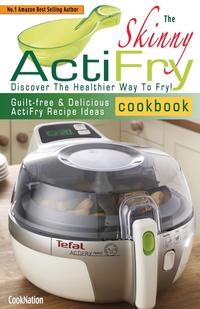 Cooknation - «The Skinny ActiFry Cookbook»