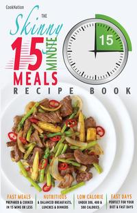 Cooknation - «The Skinny 15 Minute Meals Recipe Book»